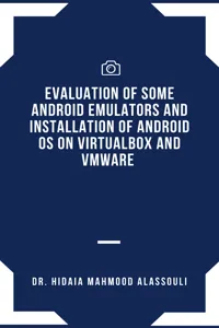 Evaluation of Some Android Emulators and Installation of Android OS on Virtualbox and VMware_cover