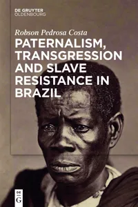 Paternalism, Transgression and Slave Resistance in Brazil_cover