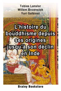 L'histoire du bouddhisme depuis ses origines jusqu'à son déclin en Inde_cover