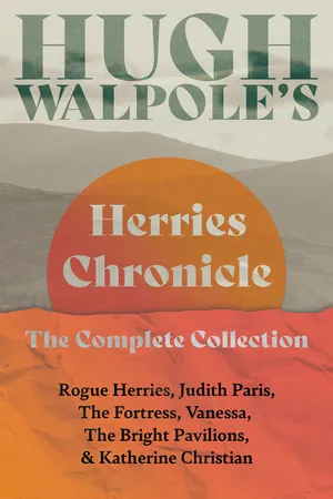 Hugh Walpole’ s Herries Chronicle – The Complete Collection