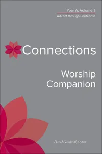Connections Worship Companion, Year A, Volume 1_cover