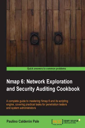 Nmap 6: Network Exploration and Security Auditing Cookbook