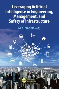 Leveraging Artificial Intelligence in Engineering, Management, and Safety of Infrastructure_cover