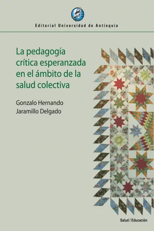 La pedagogía crítica esperanzada en el ámbito de la salud colectiva