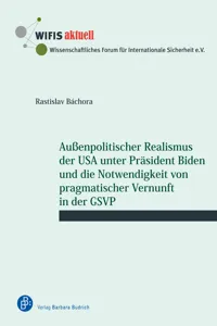 Außenpolitischer Realismus der USA unter Präsident Biden und die Notwendigkeit von pragmatischer Vernunft in der GSVP_cover