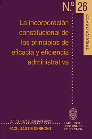 La incorporación constitucional de los principios de eficacia y eficiencia administrativa