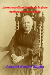 La extraordinaria vida de la gran esclava Harriet Jacobs_cover