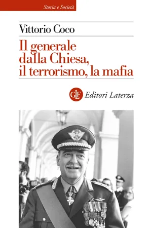 Il generale dalla Chiesa, il terrorismo, la mafia