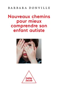 Nouveaux chemins pour mieux comprendre son enfant autiste_cover