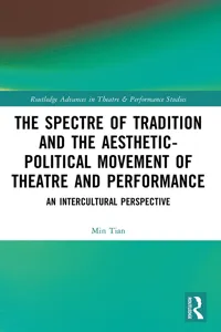 The Spectre of Tradition and the Aesthetic-Political Movement of Theatre and Performance_cover