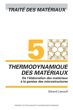 Thermodynamique des matériaux (TM Volume 5)