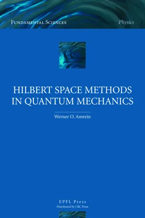 Hilbert Space Methods in Quantum Mechanics