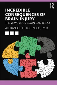 Incredible Consequences of Brain Injury_cover