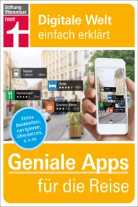 Geniale Apps für die Reise: Finanzen im Blick - Passende Unterkunft finden - Mobil vor Ort - Sprachhürden überwinden - Urlaubserinnerungen festhalten_cover