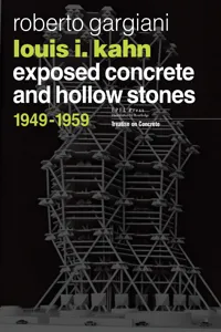 Louis I. Kahn - Exposed concrete and hollow stones_cover