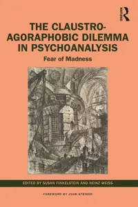 The Claustro-Agoraphobic Dilemma in Psychoanalysis_cover