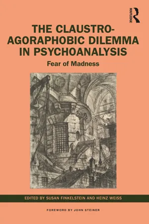 The Claustro-Agoraphobic Dilemma in Psychoanalysis