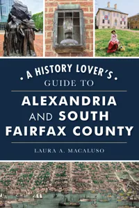 History Lover's Guide to Alexandria and South Fairfax County, A_cover