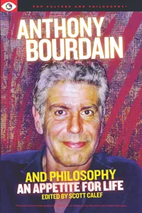 Anthony Bourdain and Philosophy_cover