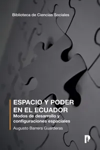 ESPACIO Y PODER EN EL ECUADOR Modos de desarrollo y configuraciones espaciales_cover