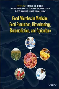 Good Microbes in Medicine, Food Production, Biotechnology, Bioremediation, and Agriculture_cover