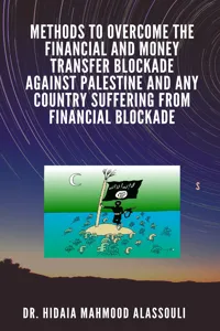 Methods to Overcome the Financial and Money Transfer Blockade against Palestine and any Country Suffering from Financial Blockade_cover
