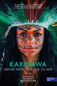 Kaxinawa - Meine Reise zurück zu mir_cover