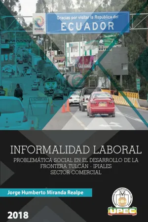 Informalidad laboral: problemática social en el desarrollo de la frontera Tulcán-Ipiales, sector comercial
