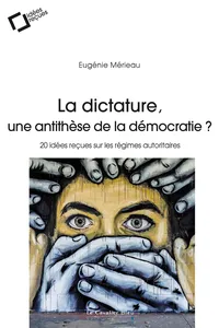 La dictature, une antithèse de la démocratie ?_cover