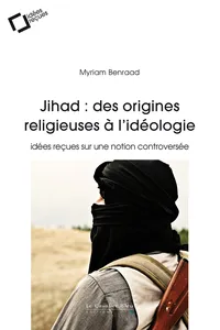 Jihad : des origines religieuses à l'idéologie_cover