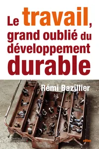 Le Travail, grand oublié du développement durable_cover