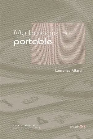 Mythologie du Portable