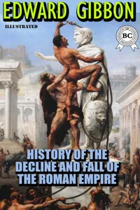 The History of the Decline and Fall of the Roman Empire. Illustrated_cover