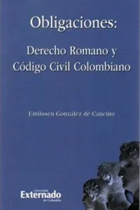 Obligaciones : derecho romano y código civil colombiano._cover