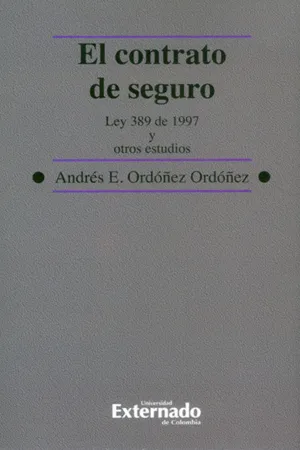 El contrato de seguro : Ley 389 de 1997 y otros estudios