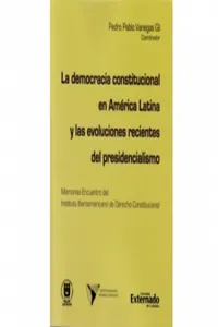 La democracia constitucional en América Latina y las evoluciones recientes del presidencialismo_cover