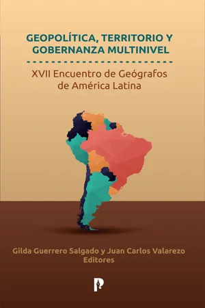 Geopolítica, territorio y gobernanza multinivel. XVII encuentro de geógrafos de América Latina