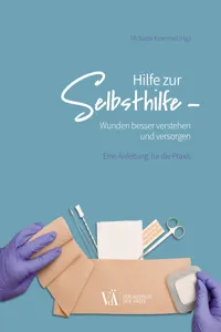 Hilfe zur Selbsthilfe - Wunden besser verstehen und versorgen_cover