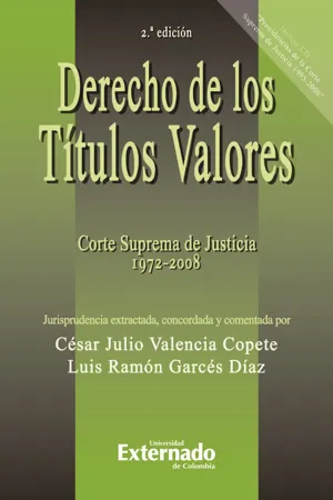 Derecho de los títulos valores. Corte Suprema de Justicia 1972 - 2008. 2.ª ed.