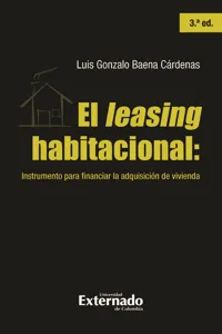 El leasing habitacional: instrumento para financiar la adquisición de vivienda, 3.ª ed._cover