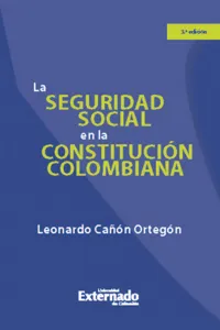 La seguridad social en la Constitución colombiana 3.a ed_cover