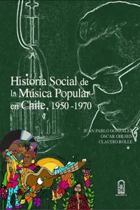 Historia social de la música popular en Chile, 1950- 1970_cover