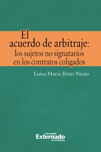 El acuerdo de arbitraje: los sujetos no signatarios en los contratos coligados_cover
