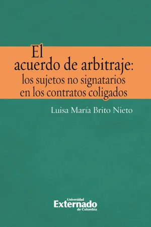 El acuerdo de arbitraje: los sujetos no signatarios en los contratos coligados