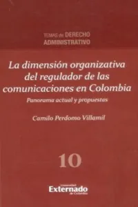 La dimensión organizativa del regulador de las comunicaciones en Colombia, panorama actual y propuestas._cover