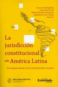 La jurisdicción constitucional en América Latina. Un enfoque desde el IUS constitucionale commune. Vol I_cover