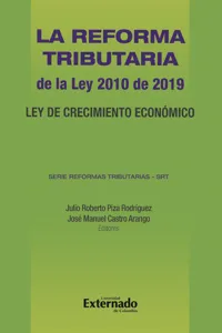 La Reforma Tributaria de la Ley 2010 de 2019. Ley de Crecimiento Económico. Serie Reformas Tributarias –SRT_cover