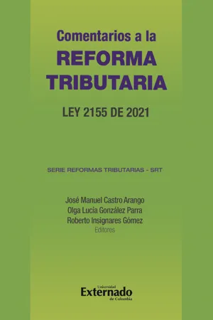 Comentarios a la reforma tributaria : Ley 2155 de 2021