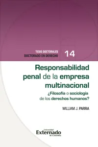 Responsabilidad penal de la empresa multinacional ¿Filosofía o sociología de los derechos humanos? Tesis doctorales doctorado en derecho N. 14_cover