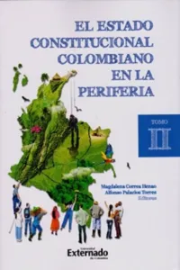 El estado constitucional colombiano en la periferia. Tomo II_cover